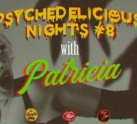 Psychedelicious Nights #8 w/ Patricia