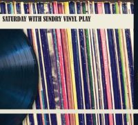 Saturday With Sundry Vinyl Play